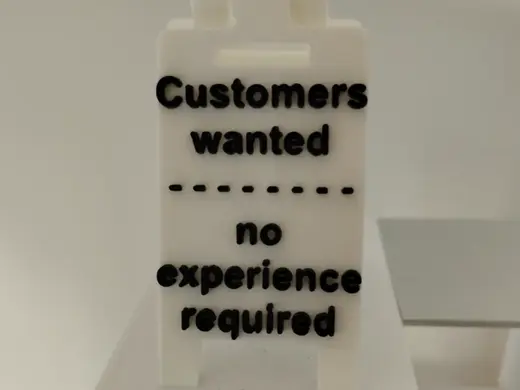 Sign – Customers wanted – no experience necessary