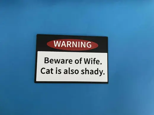 Warning Beware of wife and cat sign