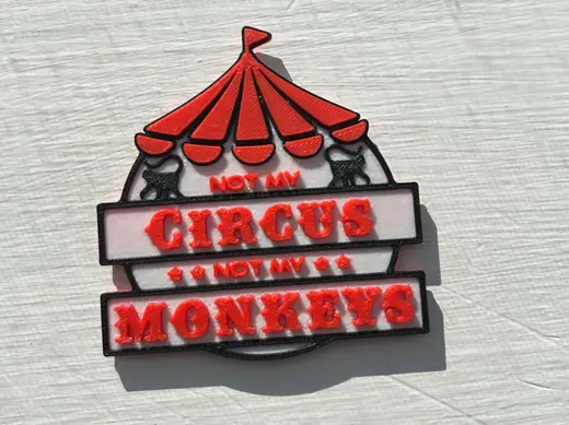 Not My Circus, Not My Monkeys Office Magnet
