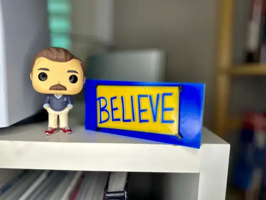 Believe Desk Sign from Ted Lasso