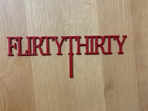 flirty thirty cake topper