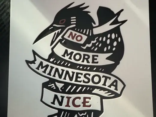 No More Minnesota Nice – Loon HueForge
