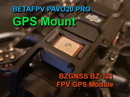 Betafpv Pavo20 Pro GPS Module Mount