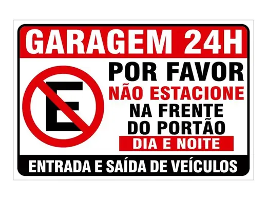 Placa Proibido estacionar Garagem 24H