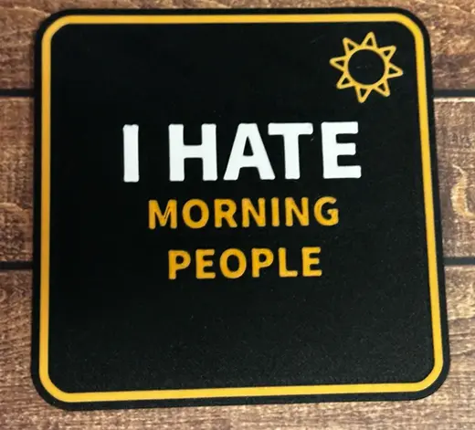 I hate morning people - drinks coaster