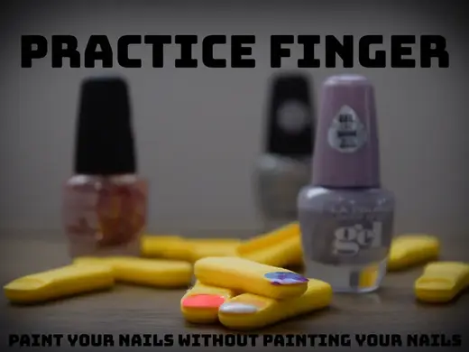 Practice finger - paint your nails, but don't