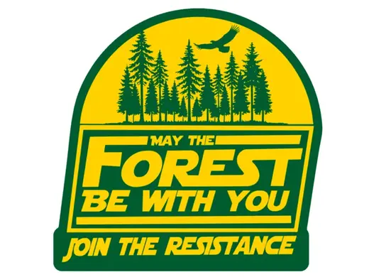 May the forest be with you. Resist