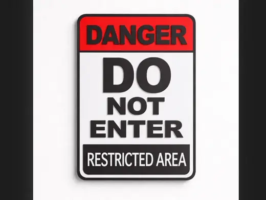 Warning sign: Danger – Do Not Enter