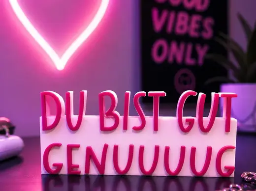DU BIST GUT GENUUUUG | Motivationsschild | 3D