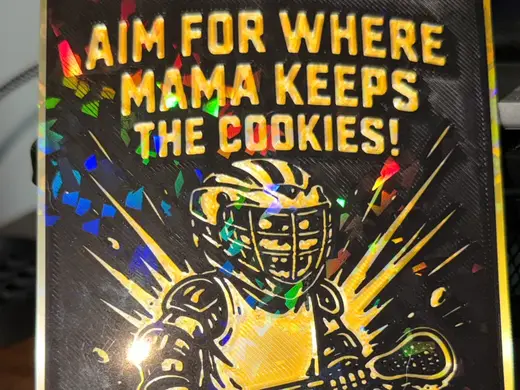 Aim for where mama keeps the cookies Lacrosse sign