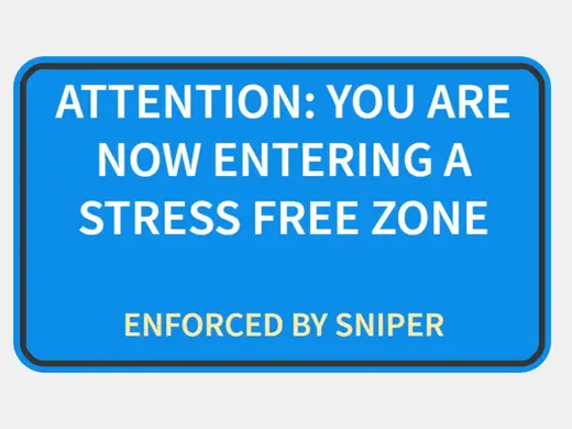 Stress Free Zone Sign