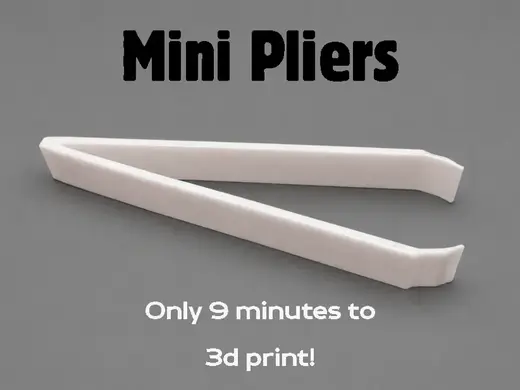 Mini Pliers | 9min Ultra Fast Print | No Supports