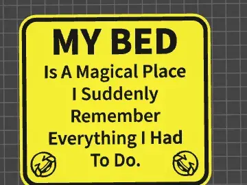 funny sign my bed is magical