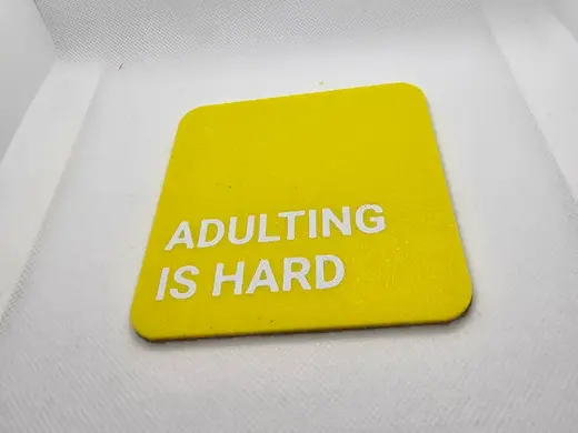 Adulting is hard coaster