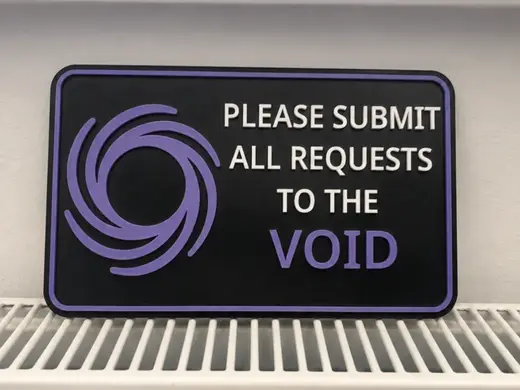 Funny Office Sign - Submit to the Void