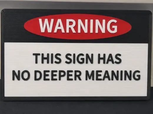 No Deep Meaning - Funny Warning Sign