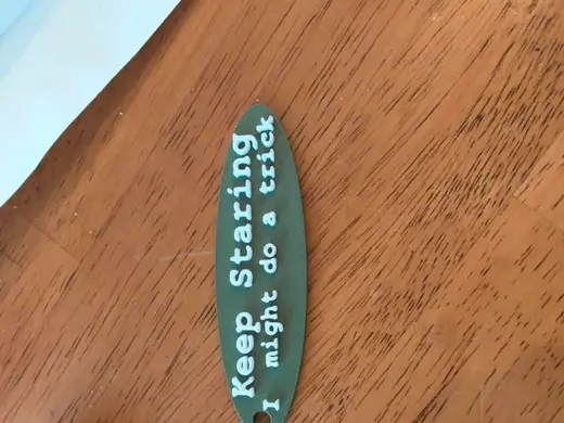 Keep Staring I might do a trick keychain