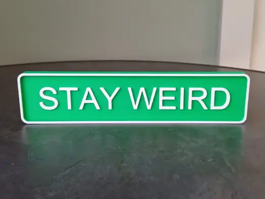 Stay Weird Sign – Funny Motivational Decor