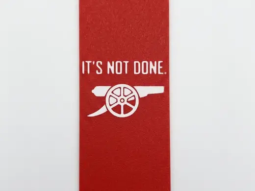 Arsenal Bookmark – "It's Not Done."