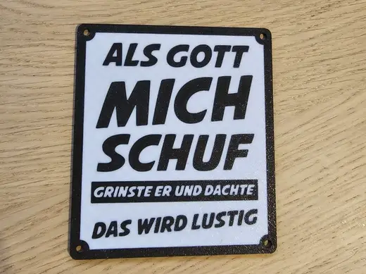 Lustiges Schild Als Gott mich Schuf