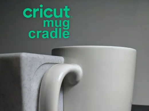 Cricut Mug Cradle