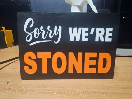 Sorry stoned sign