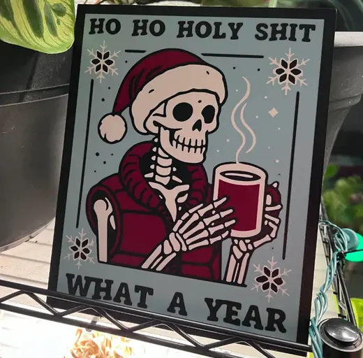 Ho Ho Holy S*#T What A Year