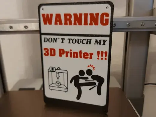 Sign - Don´t touch my 3D Printer