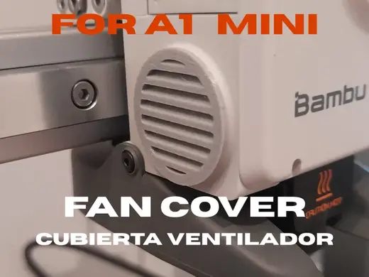 Cubierta ventilador A1 Mini -- Fan Cover A1 Mini