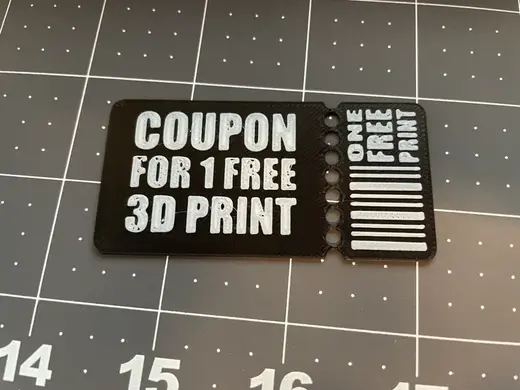 Coupon for 1 Free 3D Print Tearable Gift 4mm Noz