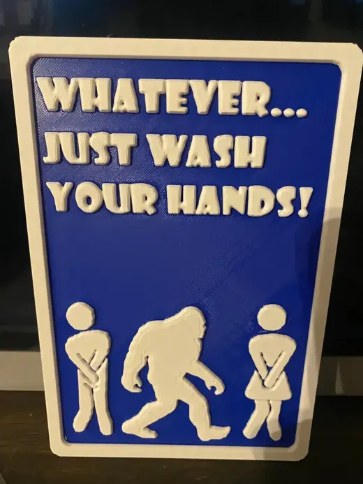 Big Foot Whatever Just Wash Your Hands Bathroom Sign
