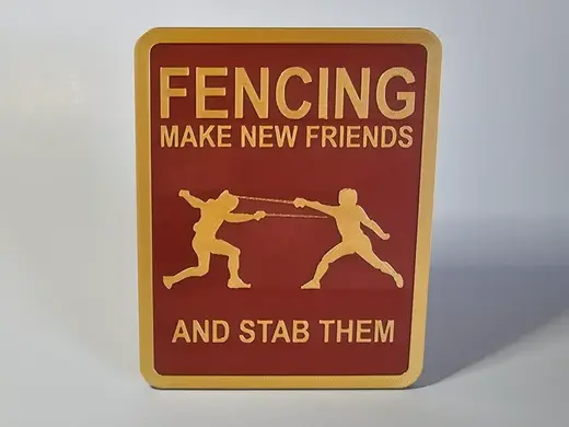 Fencing Sign, Make New Friends and Stab Them