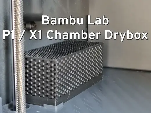 P1S︱X1C︱X1E Chamber Drybox⧸NoSpill