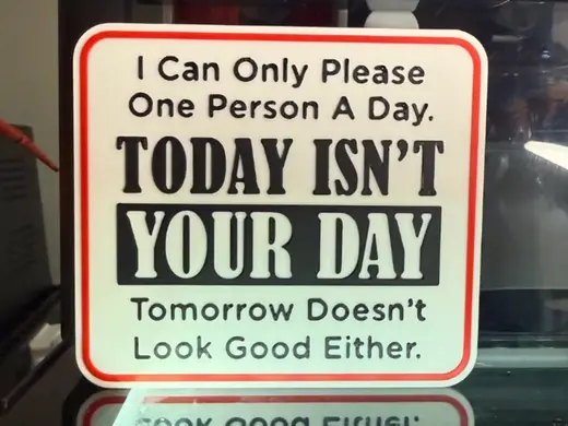 I CAN ONLY PLEASE ONE PERSON A DAY. TODAY ISN'T