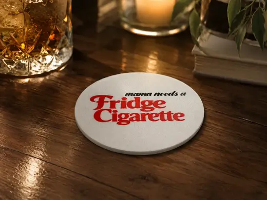 Mama Needs a Fridge Cigarette Coaster