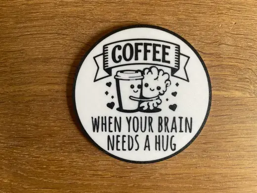 Cute Coffee Coaster / Funny / Drink