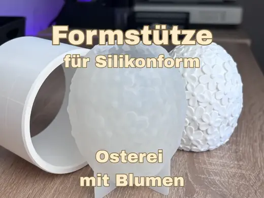 Formstütze für Silikonform Osterei mit Blumen