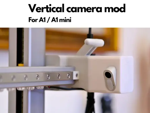 Vertical camera MOD - For A1/A1 mini