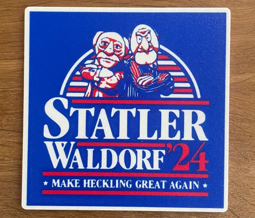 Funny President Sign / Muppets / Statler Waldorf
