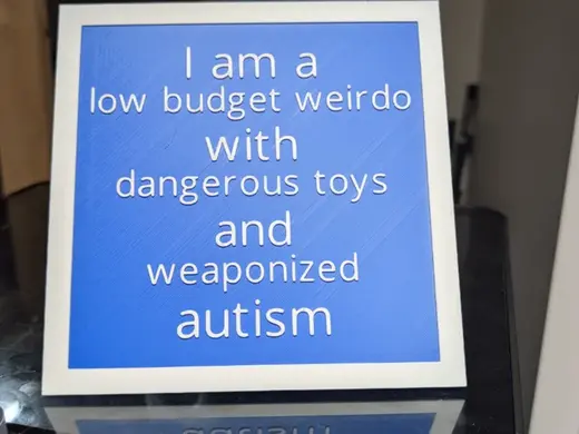 Weaponized Autism desk sign