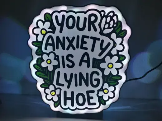 "Your Anxiety is a Hoe" Lightbox