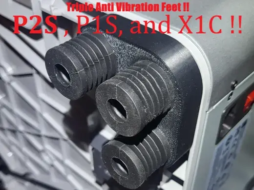 Triple Anti Vibration Feet P2S, X1C, P1S
