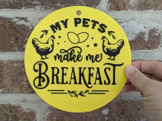 My Pets Make Me Breakfast Sign Chicken Sign