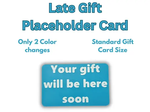 Late Gift Placeholder Card