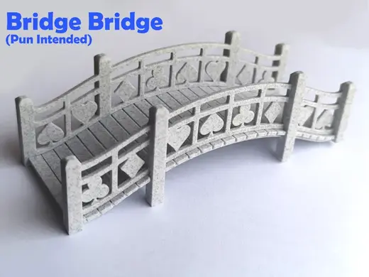 Bridge Bridge ♤ Easy to print