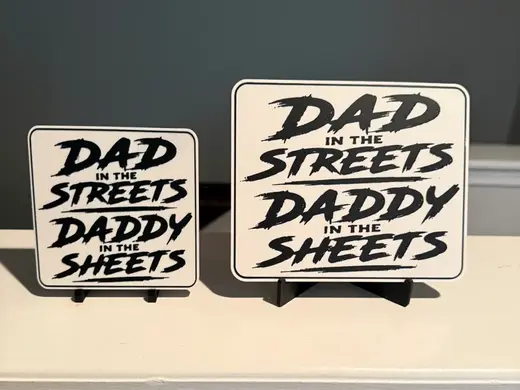 DAD IN THE STREETS DADDY IN THE SHEETS