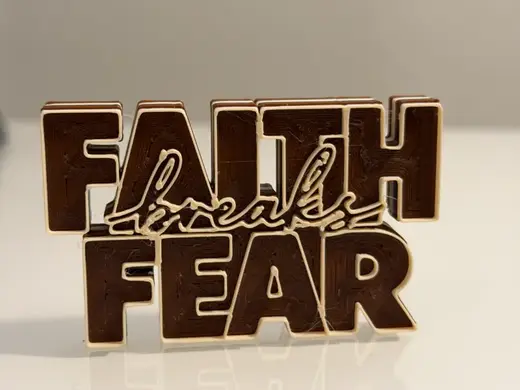 Faith breaks Fear
