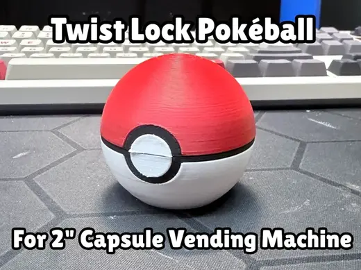 (NEW) TWIST LOCK Pokéball - 2" Capsule Vending