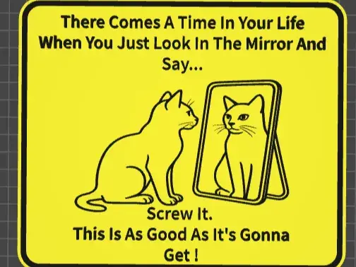 funny sign comes a time
