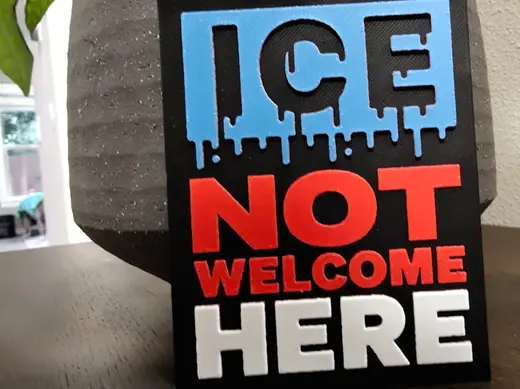 ICE Not Welcome Here - Hueforge